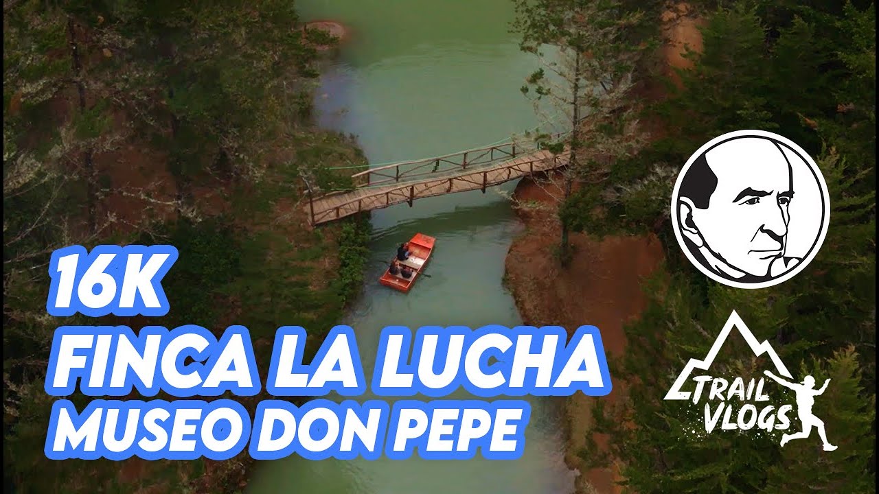 16K - TODOS LOS SENDEROS FINCA LA LUCHA Y MUSEO DON PEPE | Trail Vlog #5