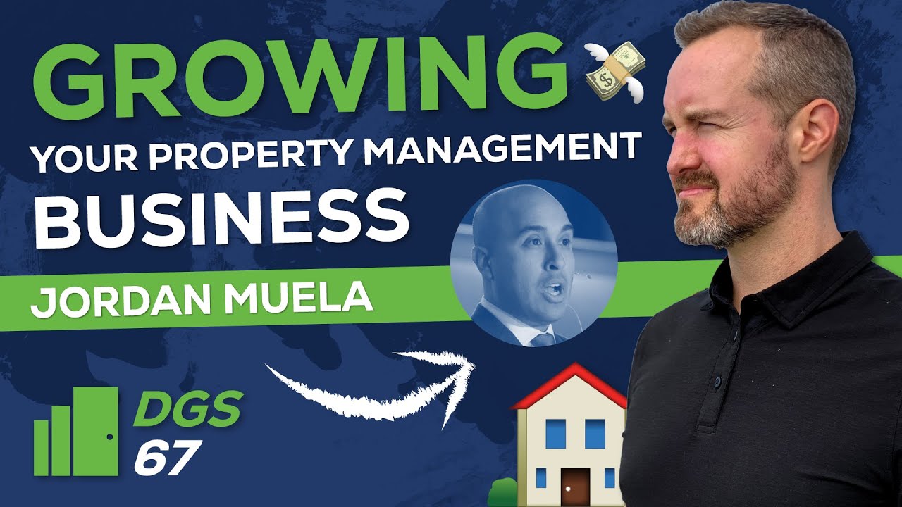 Growing Your Property Management Business with Jordan Muela