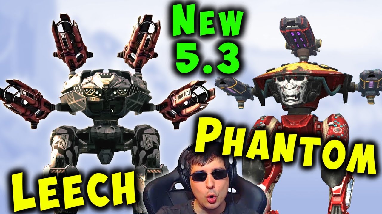 НОВЫЕ роботы 5.3 LEECH и PHANTOM Mk2: игровой процесс, обновление War Robots WR