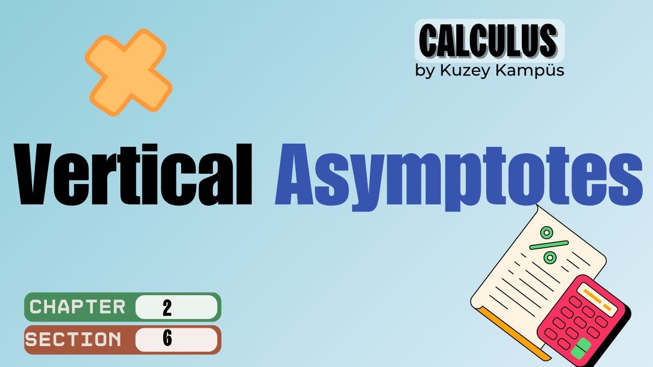 📗 Calculus Konu Anlatımı | Bölüm 2.6 Limits Involving Infinity | Ders 4 – Vertical Asymptotes