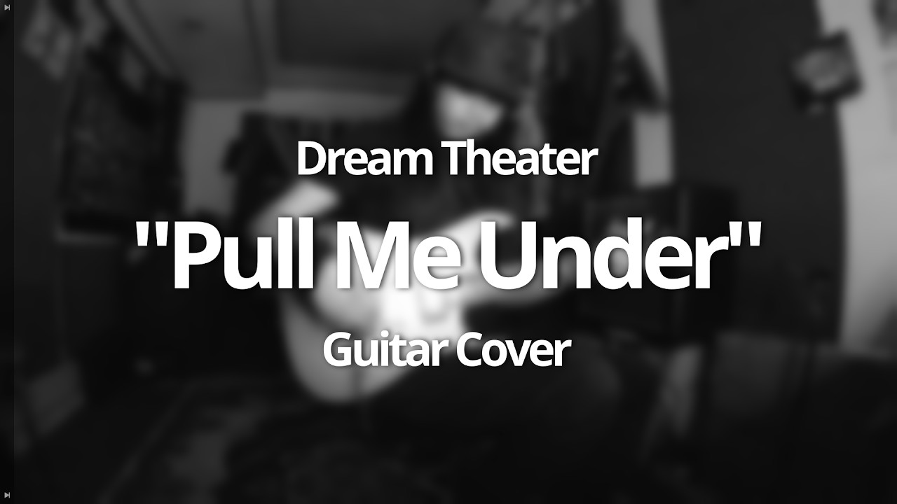 Dream Theater - Pull Me Under (Guitar Cover)