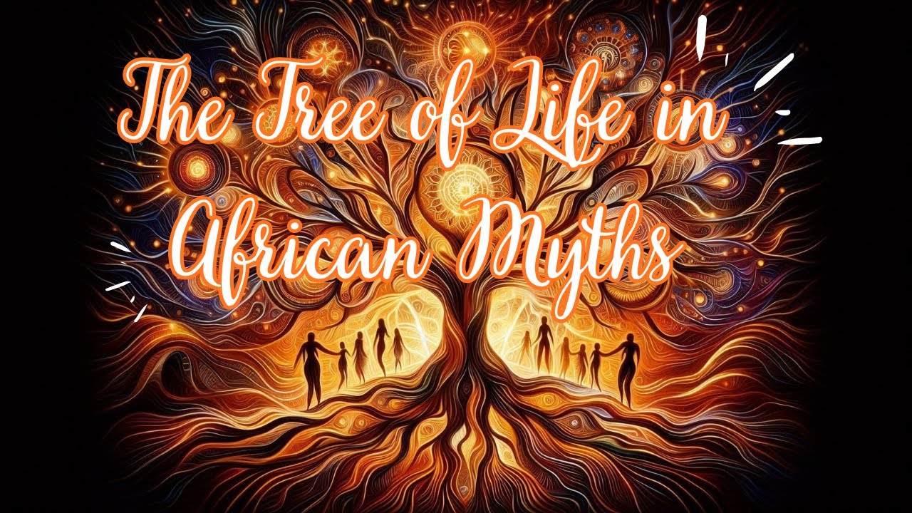 The Tree of Life in African Myths