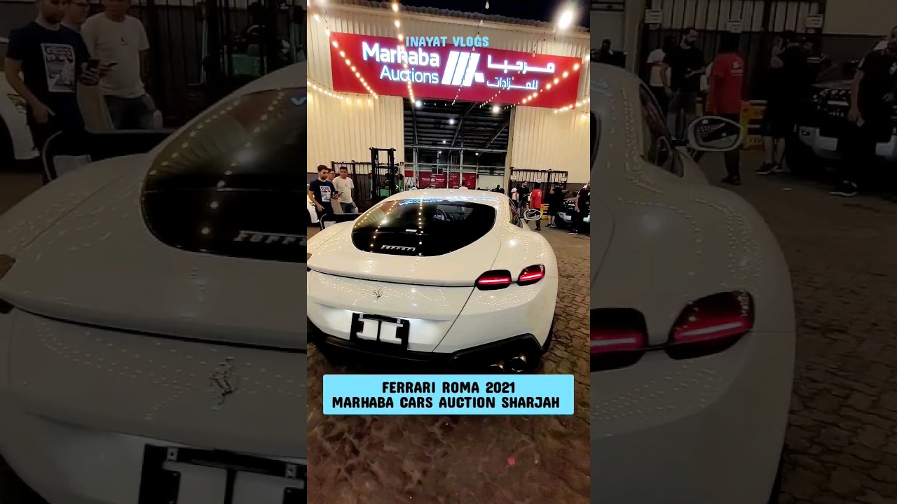 MARHABA AUCTIONS | FERRARI ROMA | MARHABA CARS AUCTION SHARJAH | SHARJAH USED CAR MARKET