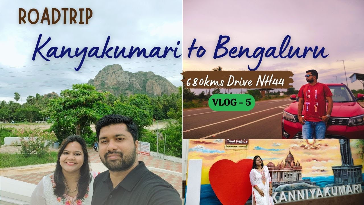 KANYAKUMARI TO BENGALURU in XUV 300 || 680 kms ROADTRIP VIA NH44 || Kanyakumari Sai Temple || Day 5