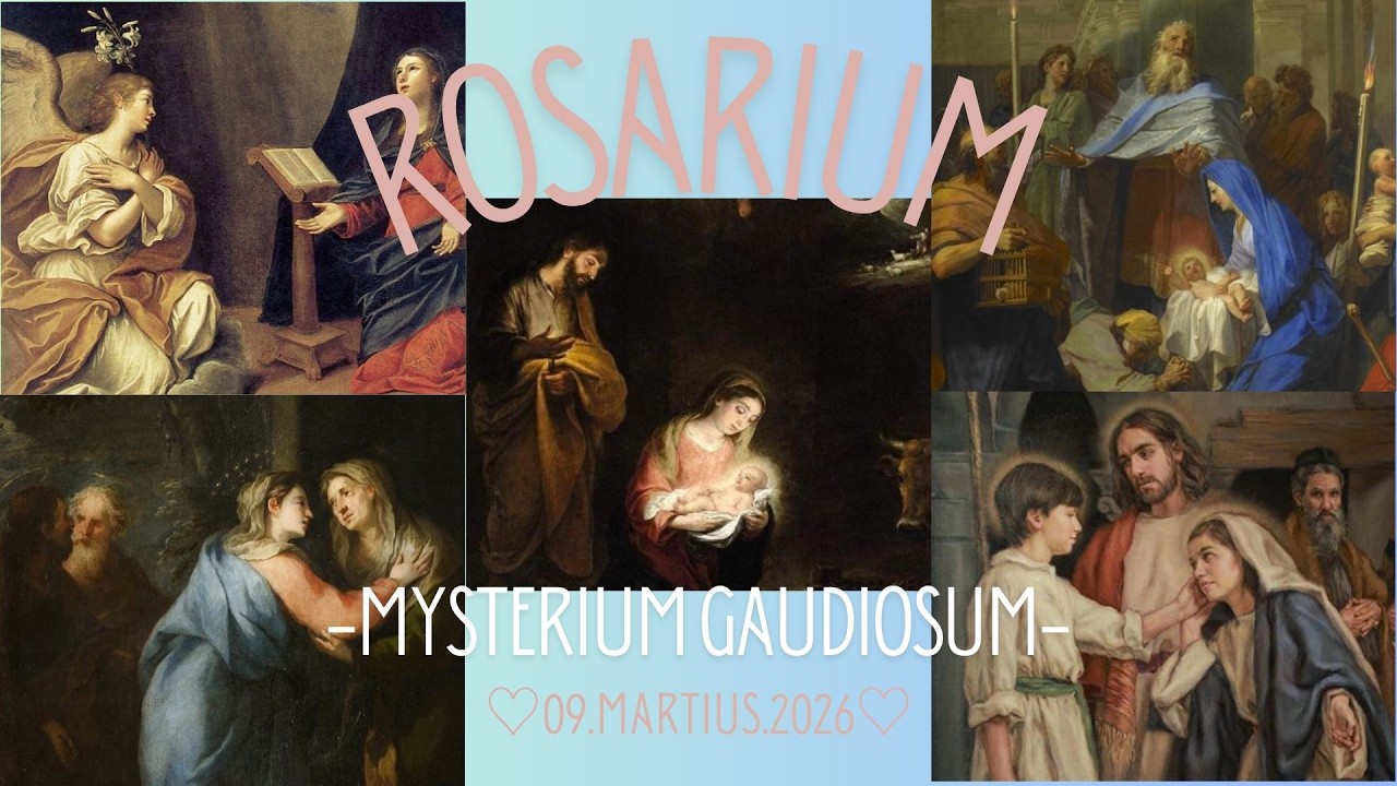 09.03.26 ROSARIUM-MYSTERIUM GAUDIOSUM (Lunes y Sábados)