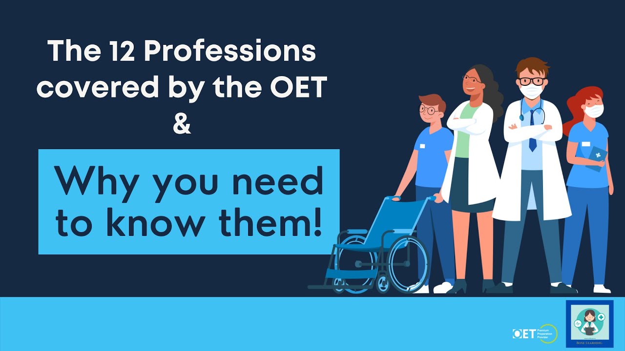 Why You Need to Know about the 12 Professions Covered by the OET & What They Are!