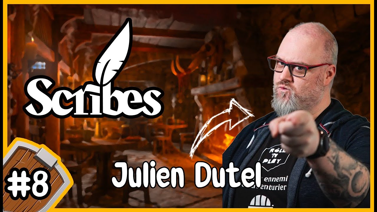 [📜Scribes #8] | Sc&eacute;nario OneShot feat Julien Dutel