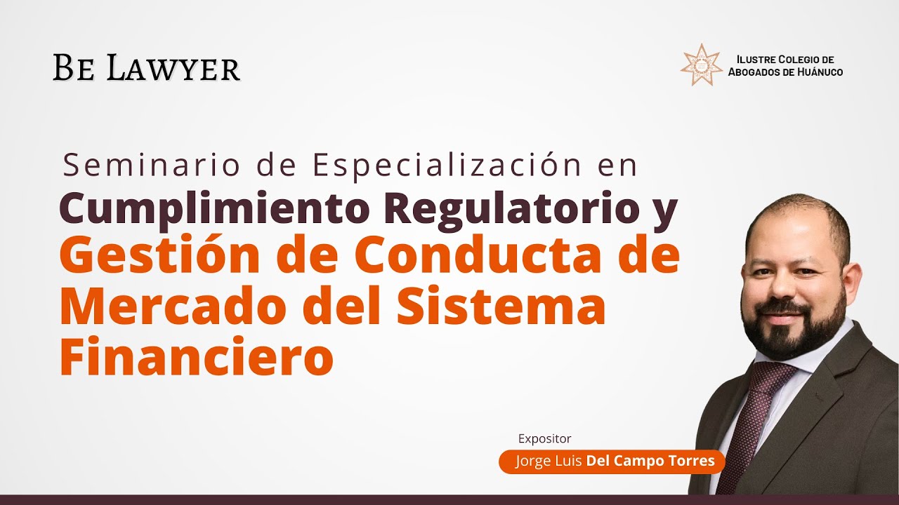 Gestión Normativa de Conducta de Mercado del Sistema Financiero | Be Lawyer