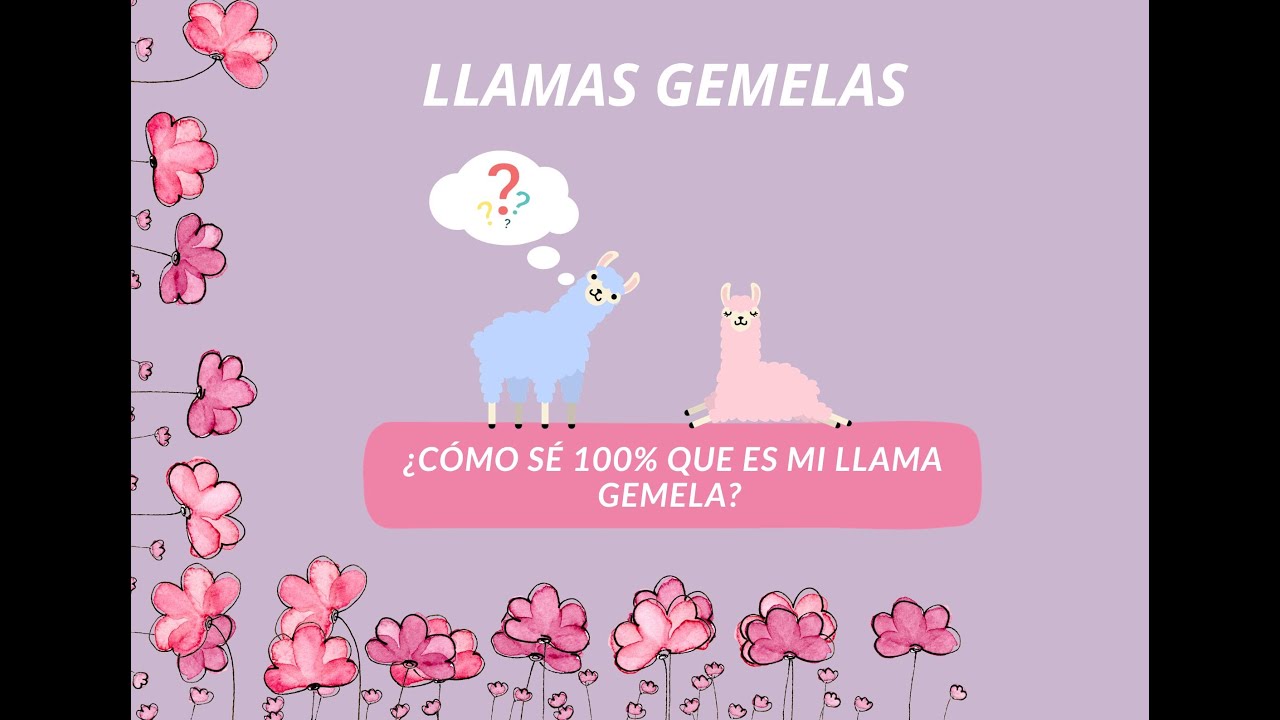 LLAMAS GEMELAS: ¿CÓMO SE AL 100% QUE ES MI LLAMA GEMELA?
