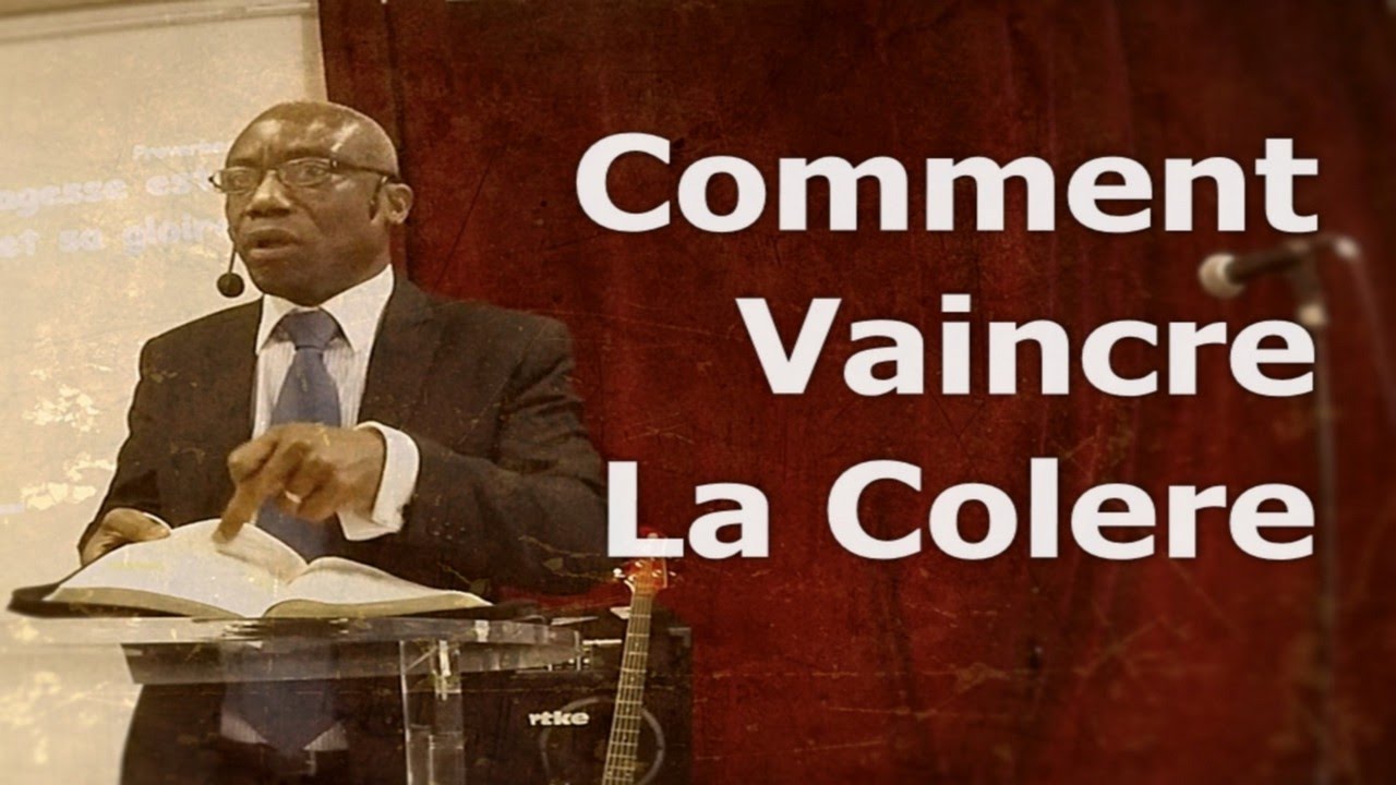 Pasteur Etty Jean - Comment Vaincre La Colère