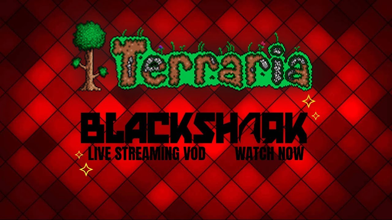 First Time Playing! - Terraria - [BlackShark Stream VOD]