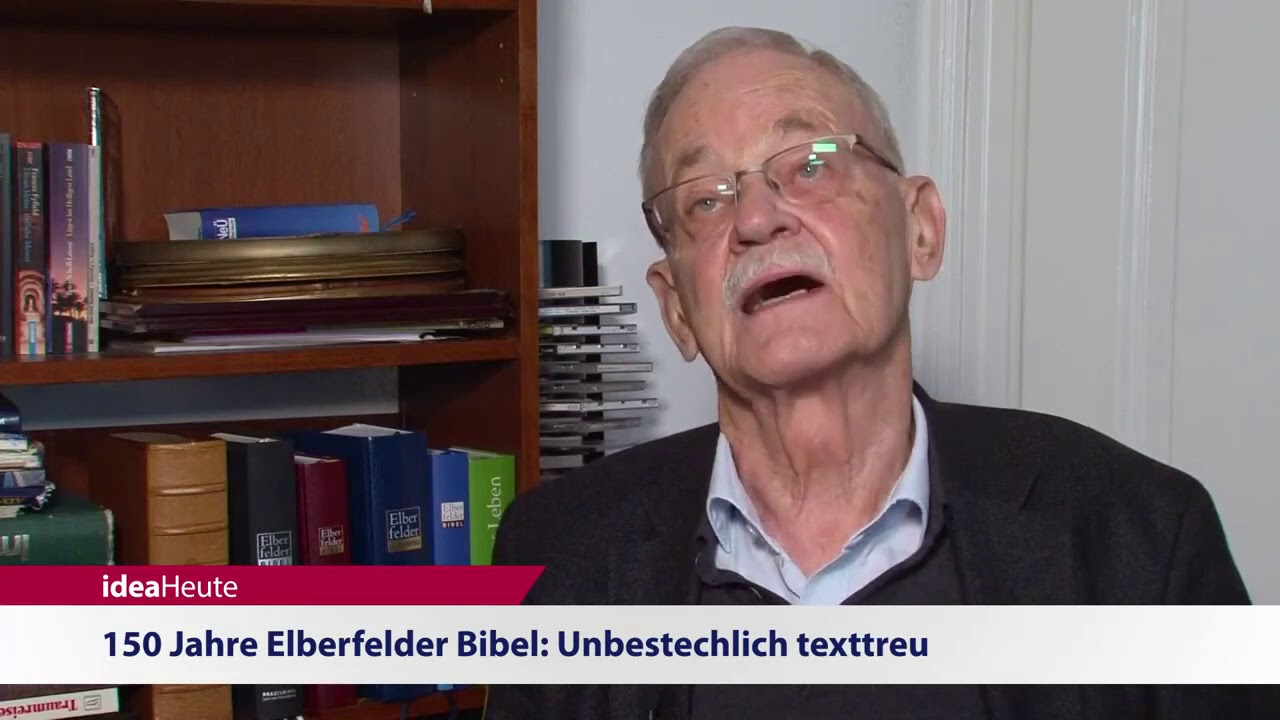 150 Jahre Elberfelder: Unbestechlich texttreu