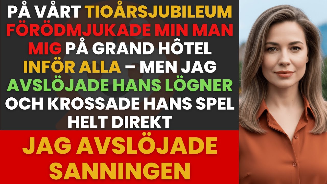 PÅ VÅR TIOÅRSBRÖLLOPSDAG FÖRÖDMJUKADE MIN MAN MIG INFÖR ALLA PÅ HOTELLET! JAG AVSLÖJADE SANNINGEN