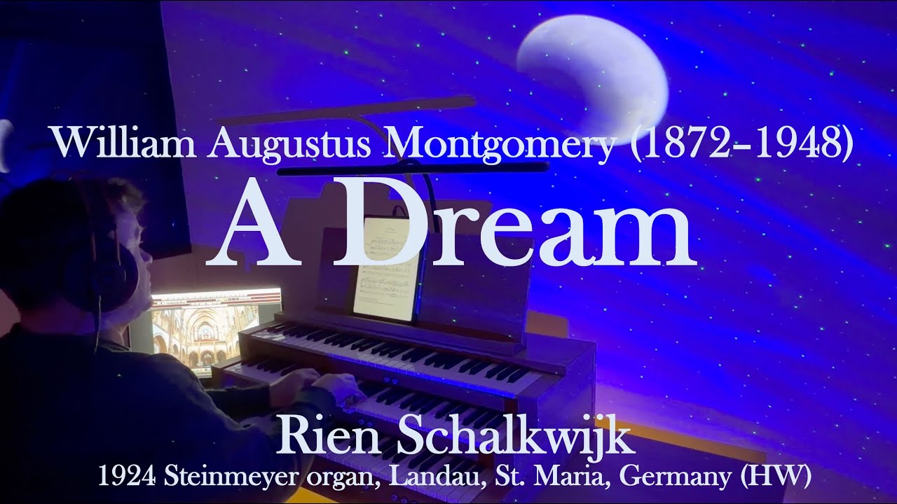 Forgotten English Organ Music | A Dream – William Augustus Montgomery | + Link to score