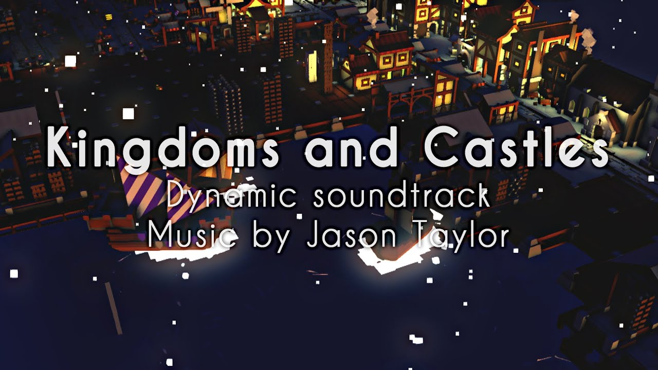Kingdoms and Castles - Dynamic soundtrack Full