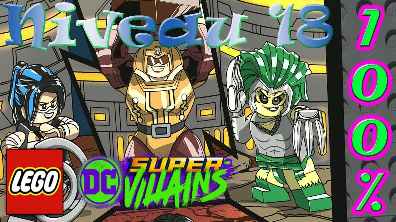 Lego DC Super Vilains FR  100% Niveau 18 Les Bottes De Stompa