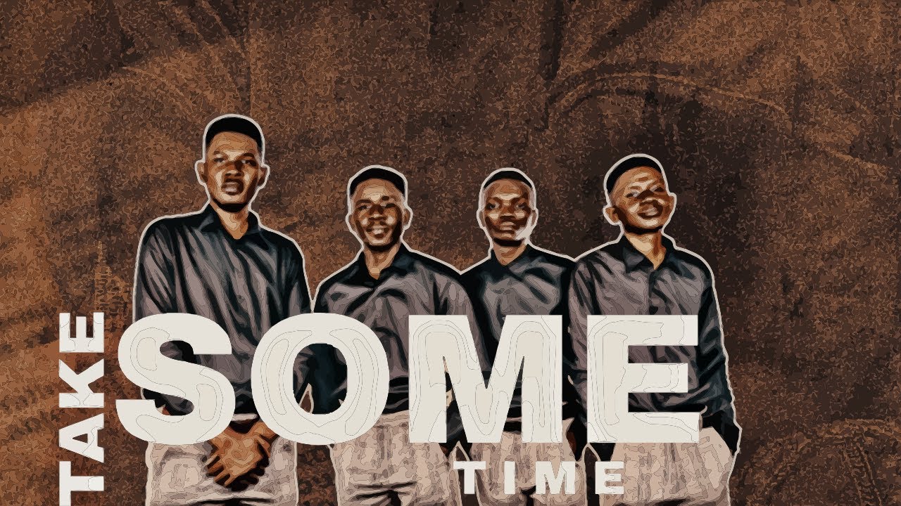 Take Some Time Official (Lyric Video) Acappells
