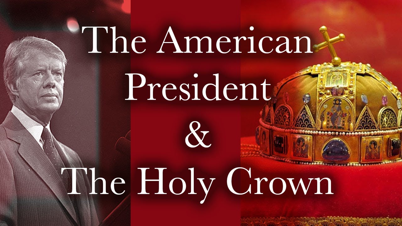 The HOLY CROWN of HUNGARY & The AMERICAN PRESIDENT