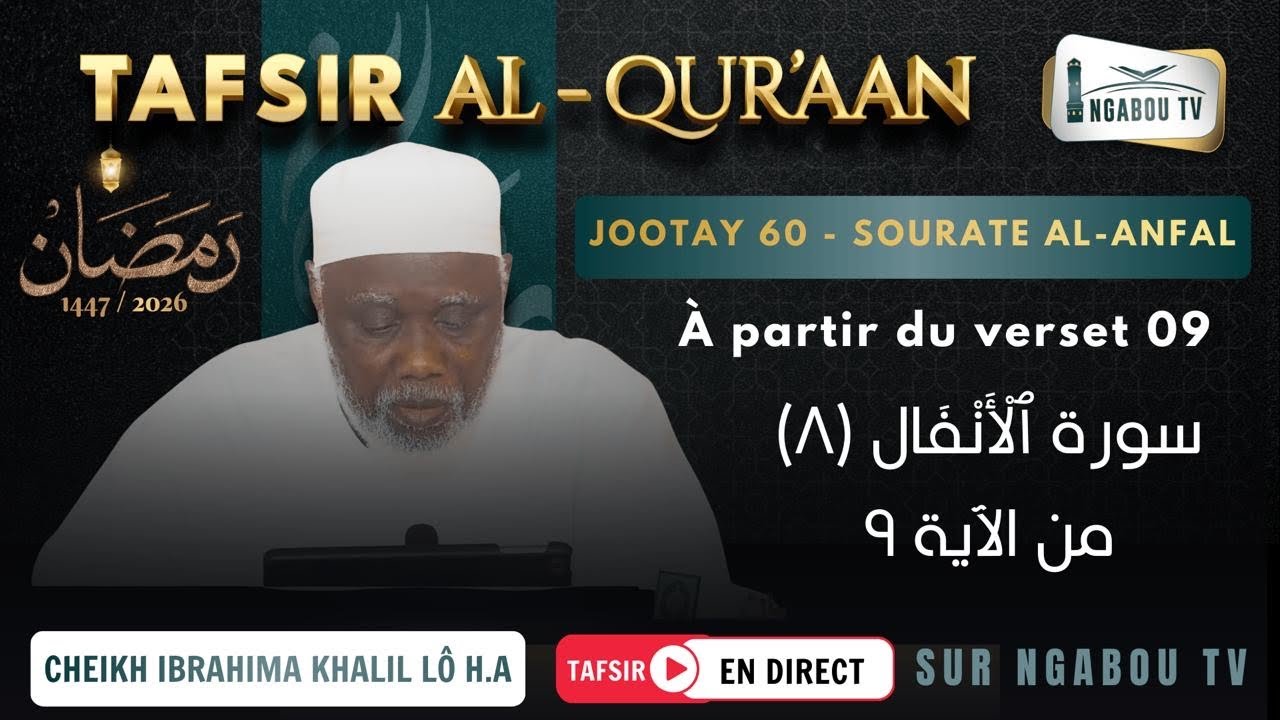 Direct Tafsir Cheikh Ibrahima Khalil Lô H.A Du LUNDI 23 FÉV. 26 Sourate AL-ANFAL Verset 05….. 