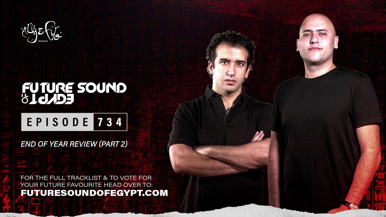 Future Sound of Egypt 734 with Aly & Fila (End of Year Review Part 2)
