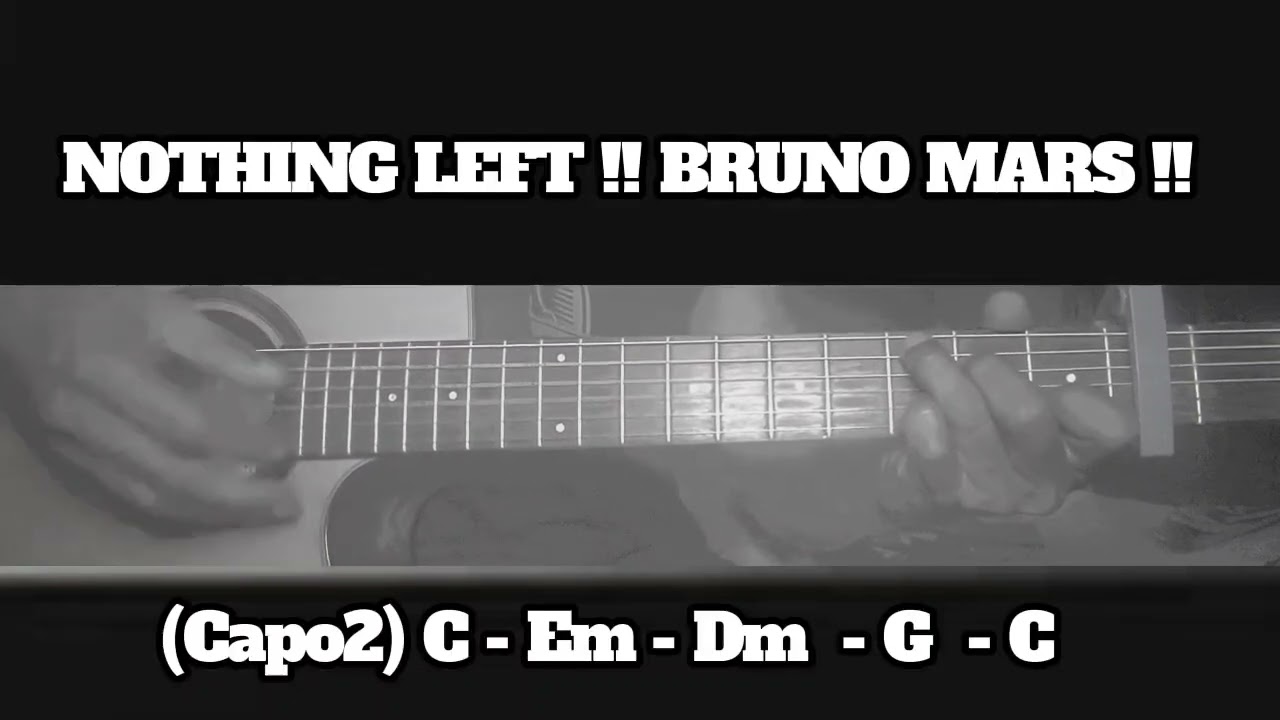NOTHING LEFT !! BRUNO MARS !! HOW TO PLAY CHORDS TUTORIAL GUITAR
