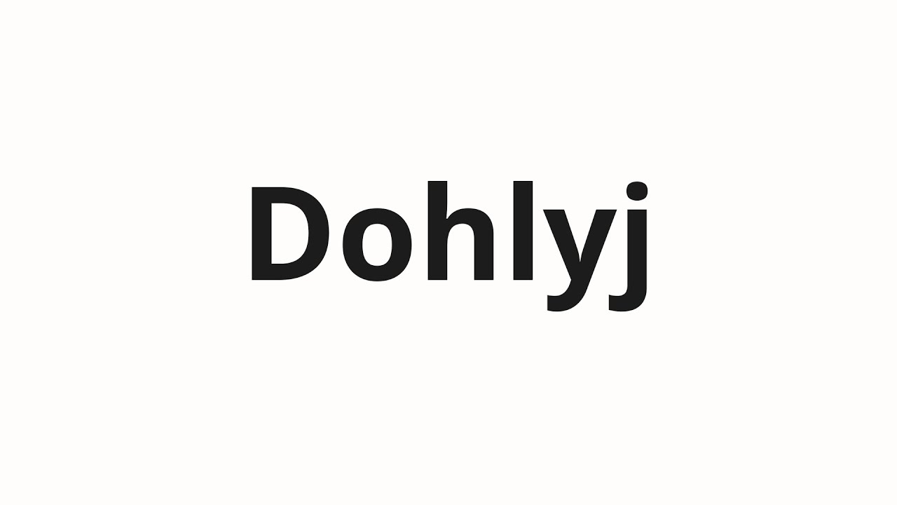 How to pronounce Dohlyj | Дохлый (Dead in Russian)
