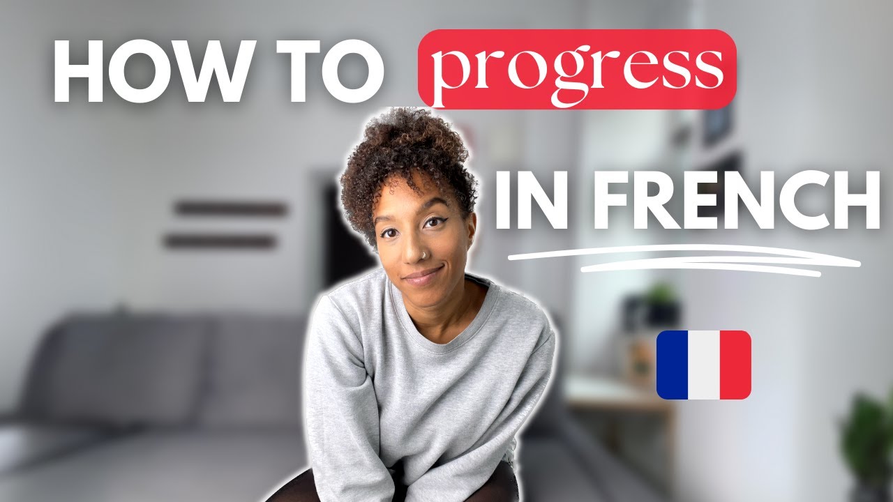 Escape frustration: How to FINALLY improve in French