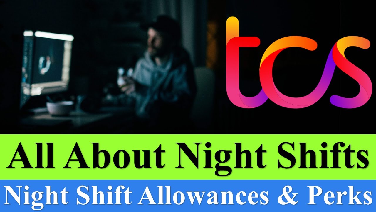 TCS Night Shifts Policy | All Night Shift Allowance and Perks | Extended Work Hours #tcs #nightshift