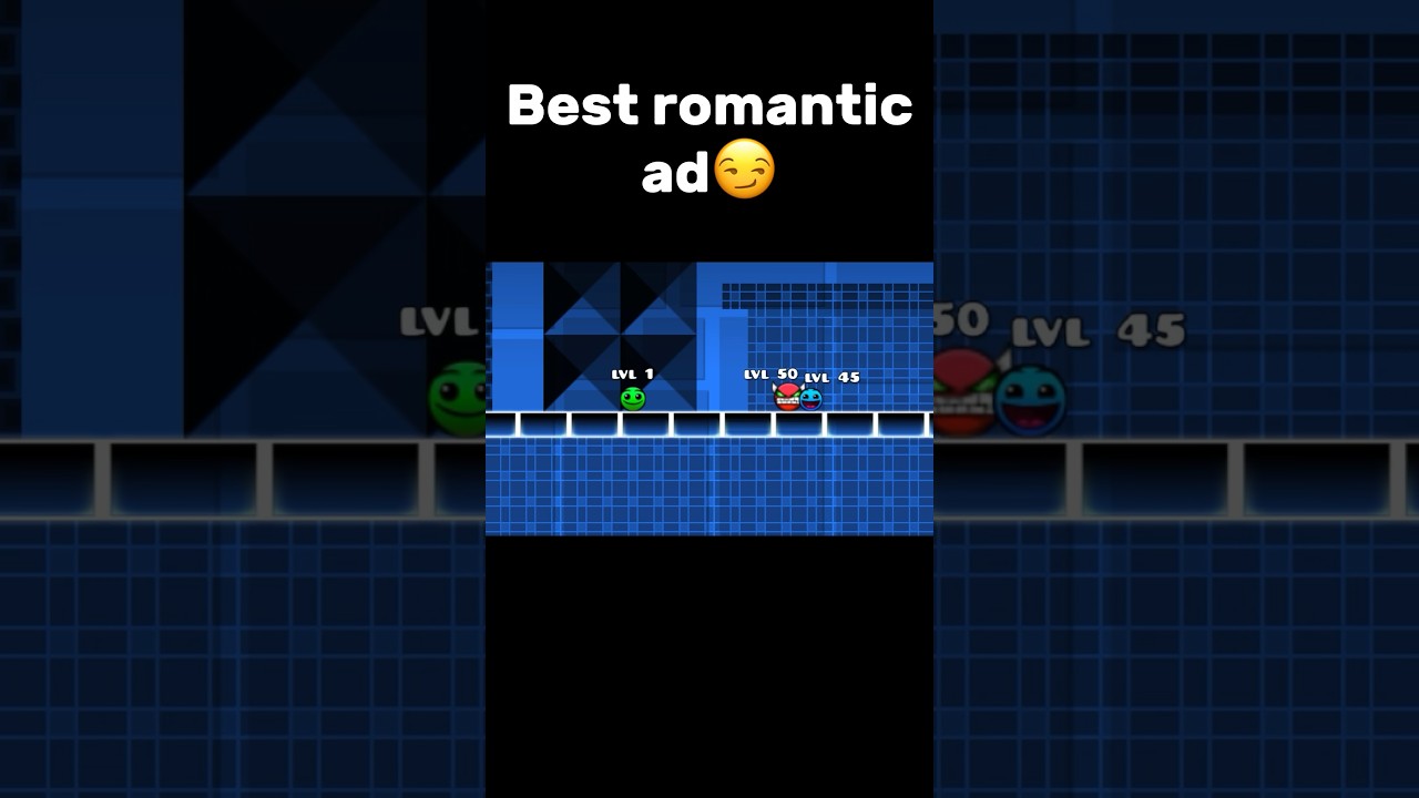 Best romantic ad 😘 #geometrydash ID:101191269