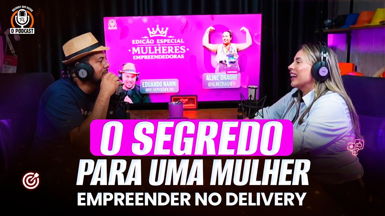 O SEGREDO para uma MULHER EMPREENDER no DELIVERY
