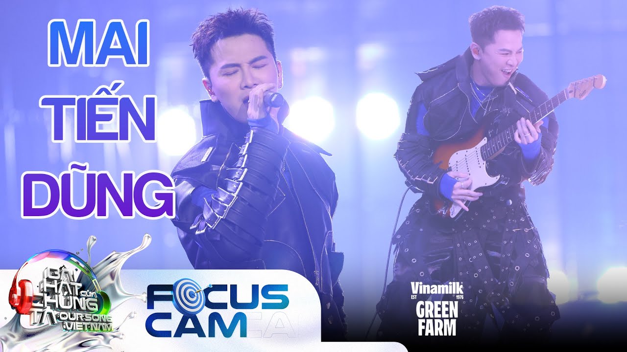 FOCUS CAM: Mai Tiến Dũng - Em Không Quay Về | Our Song Việt Nam