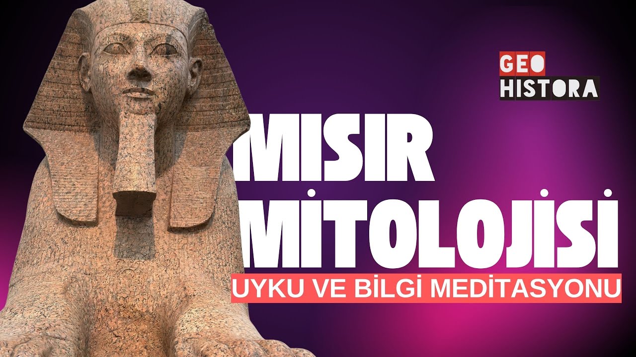 Uyku ve Bilgi Meditasyonu - Mısır Mitolojisi