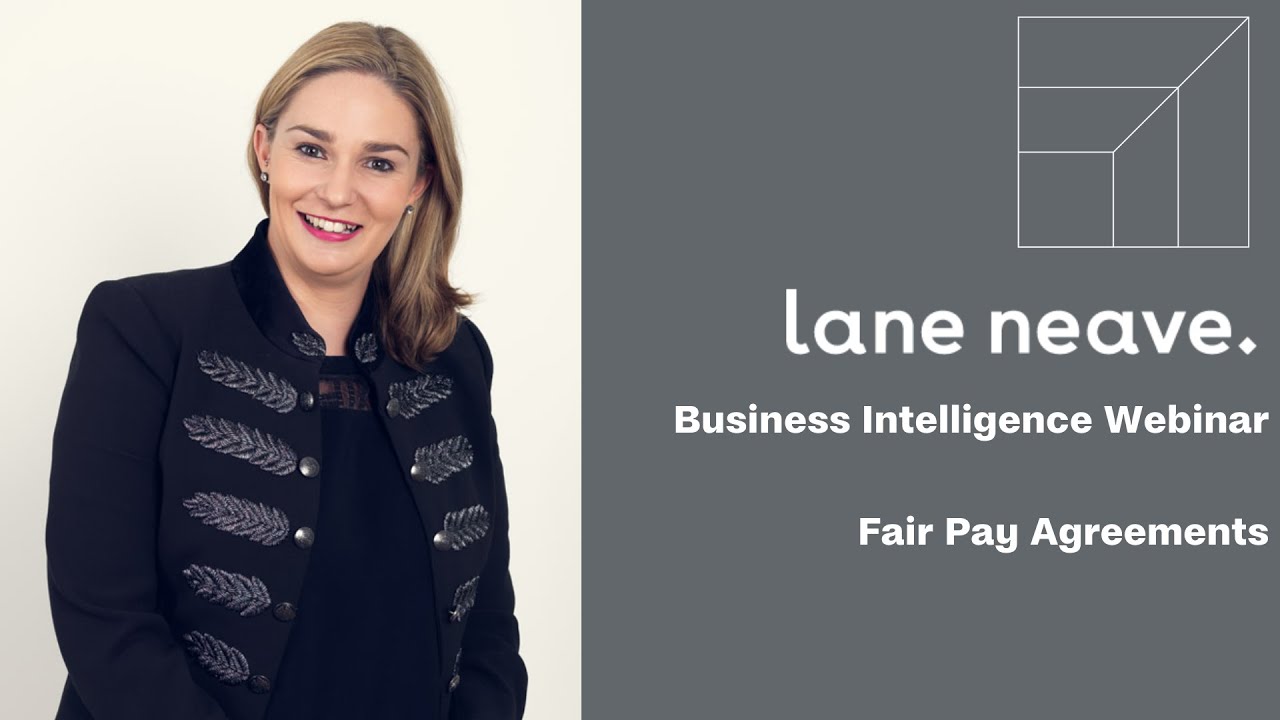 Lane Neave Business Intelligence Webinar: Fair Pay Agreements