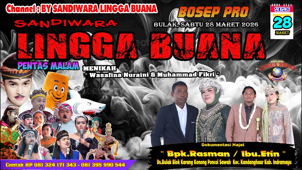 LIVE SANDIWARA LINGGA BUANA Bulak, Sabtu 28 Maret 2026   PENTAS MALAM