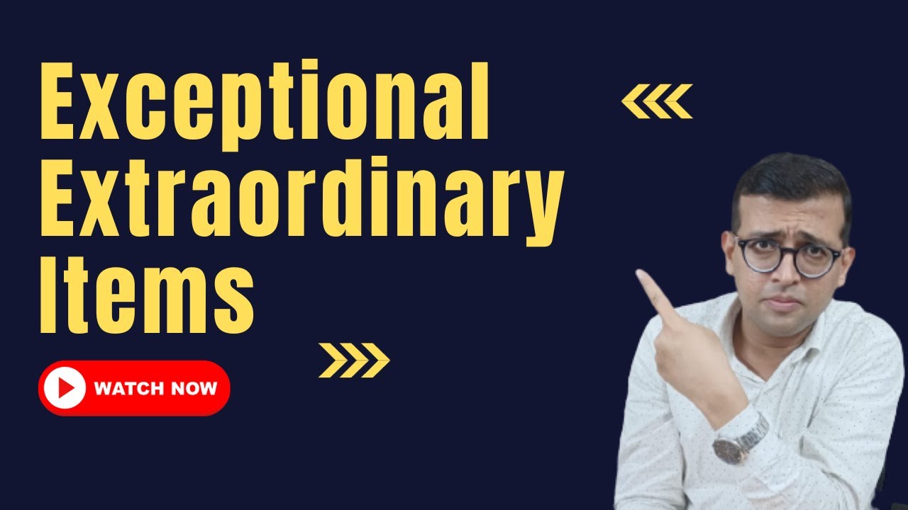 What is Exceptional & Extraordinary Items in P&L Statement | Accountant should know