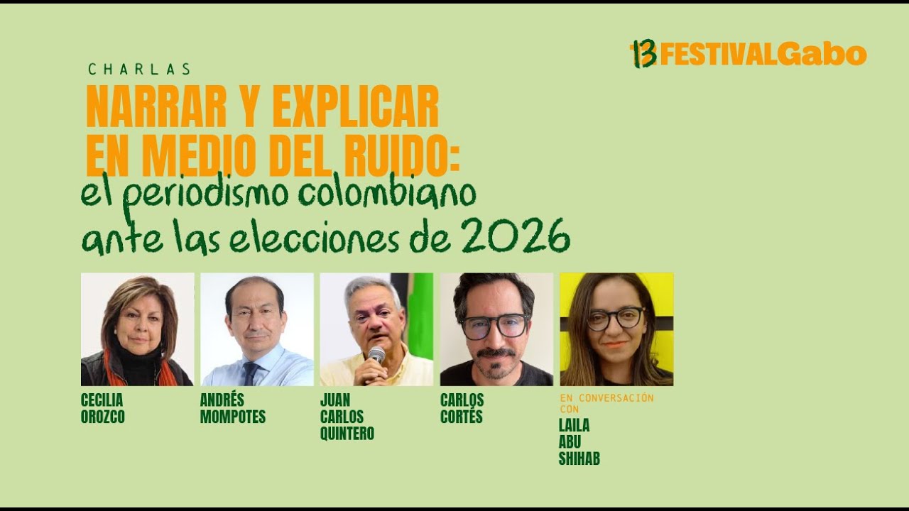 Charla 'Narrar y explicar en medio del ruido: el periodismo colombiano ante las elecciones de 2026'
