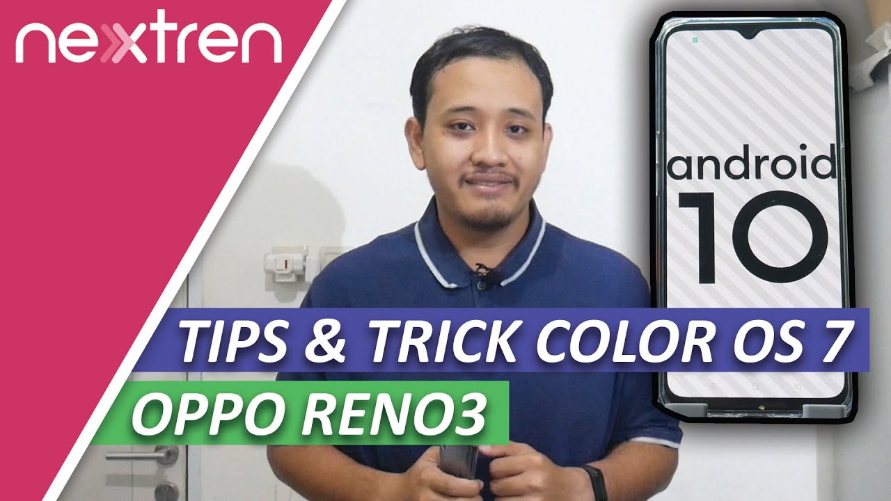 Oppo Reno3 & 7 Hal Yang Harus Diketahui Tentang ColorOS 7