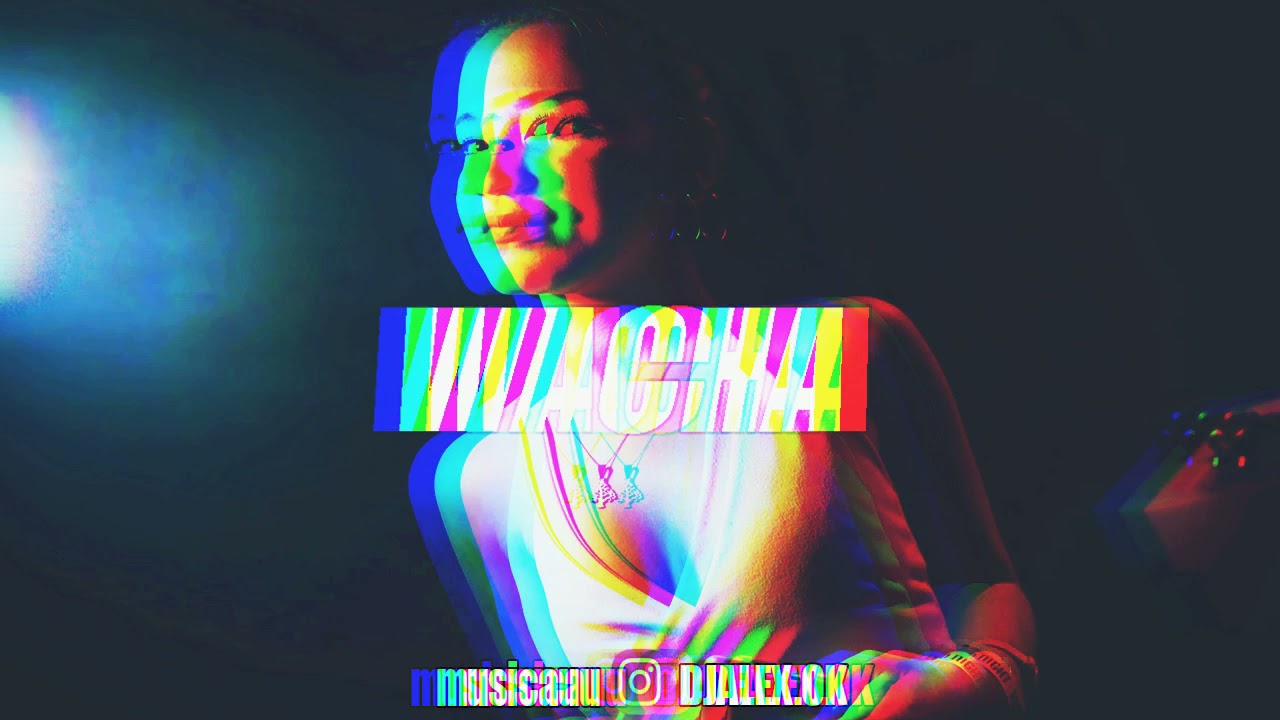 WACHA (REMIX) KHEA ✘ DUKI ✘ DJ ALEX ✘ LION DJ