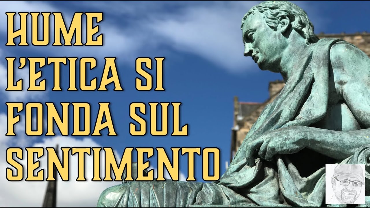 Hume - Un'etica controcorrente basata sul sentimento, sull'esperienza e sulla tolleranza