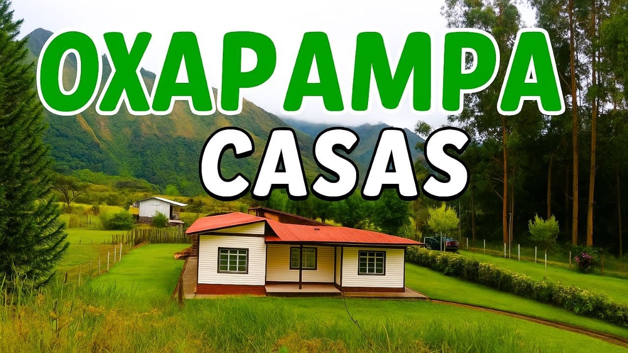 LAS CASAS DE OXAPAMPA