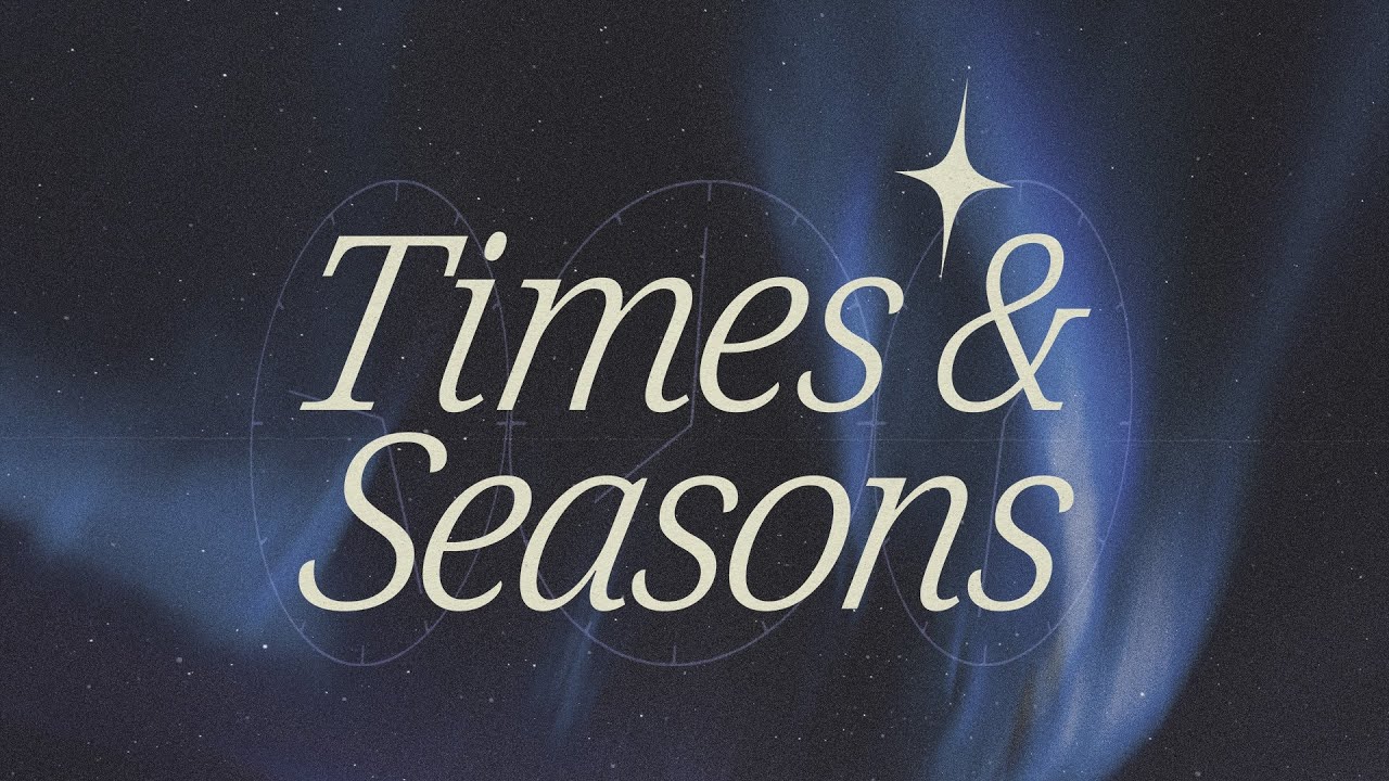 TImes & Seasons 1 - The Right Time