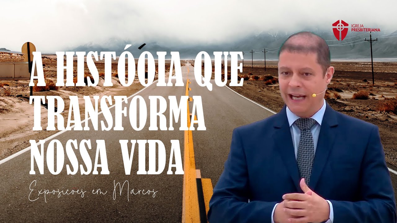 A História que Transforma Nossa Vida: Marcos 1. 1-8 l Exposições em Marcos