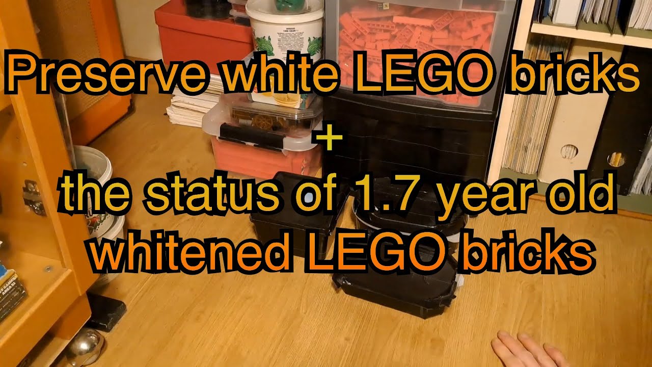 Preserve White LEGO + the status of 1.7 year old whitened LEGO bricks