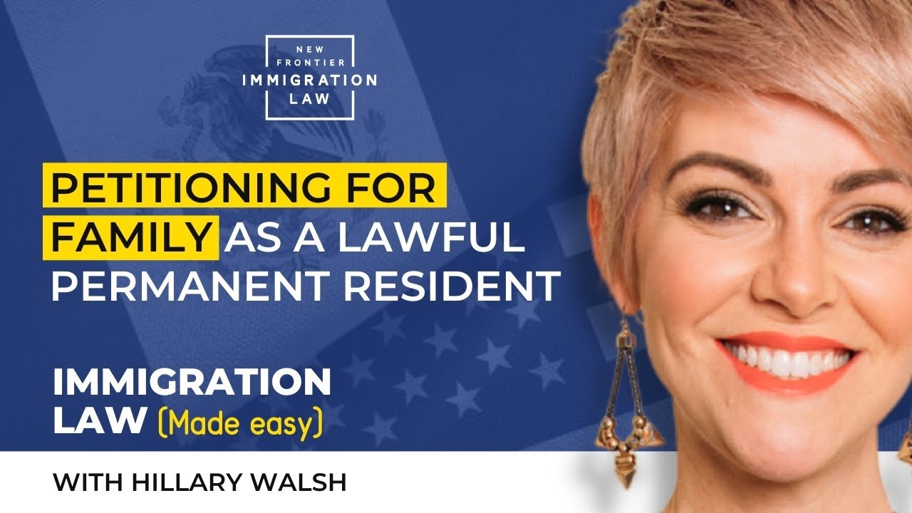Petitioning for Family as a Lawful Permanent Resident