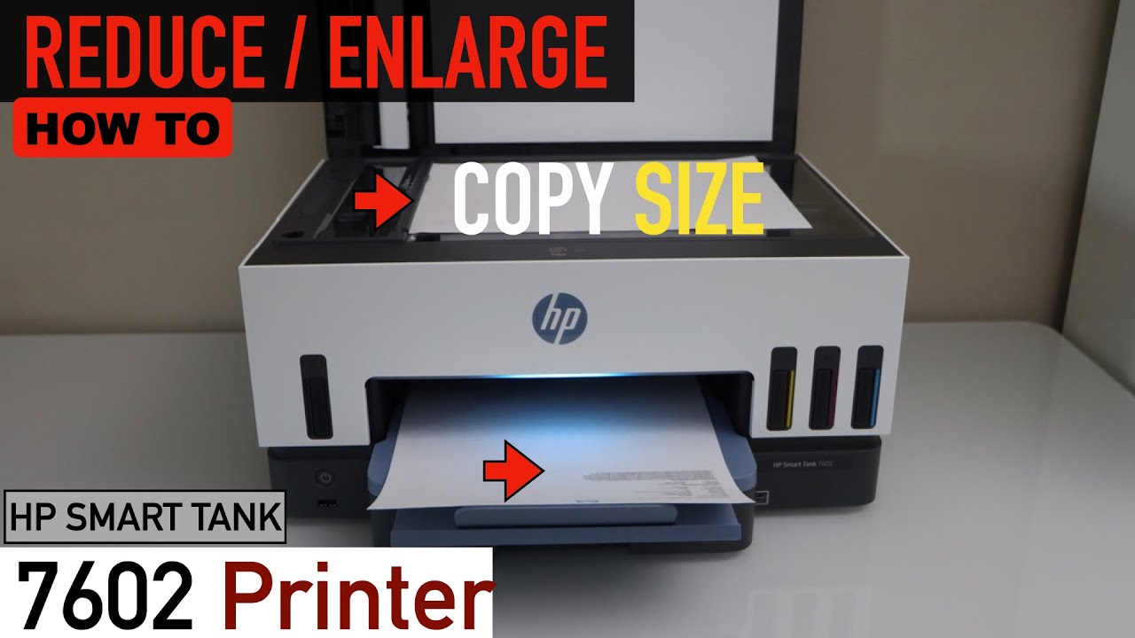 HP Smart Tank 7602 Reduce or Enlarge The Copy Size!