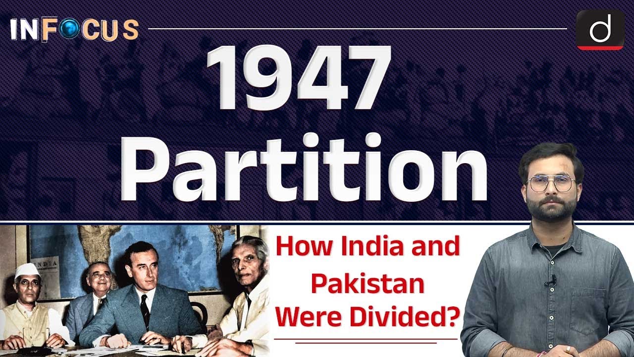 Partition and Division of Assets Between India and Pakistan | InFocus | Drishti IAS English