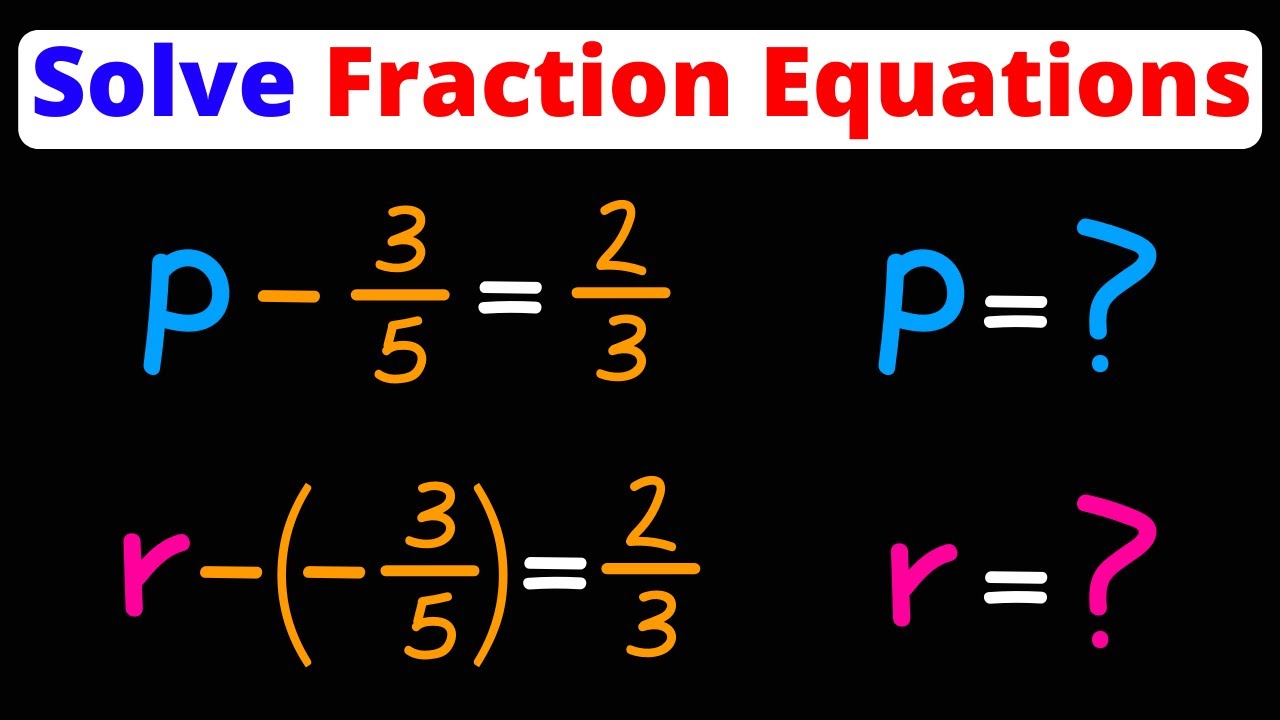 Solve Linear Equations with Fractions | Addition Property | Eat Pi