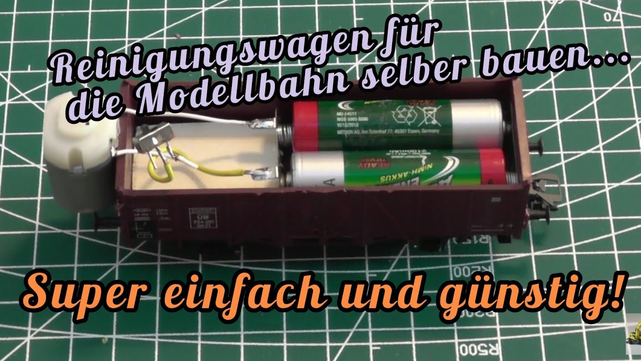 Reinigungswagen für die Modellbahn selber bauen...