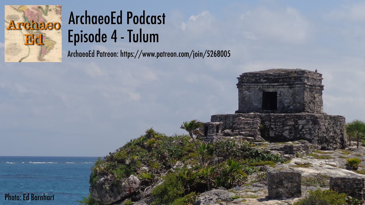 ArchaeoEd Episode04 Tulum
