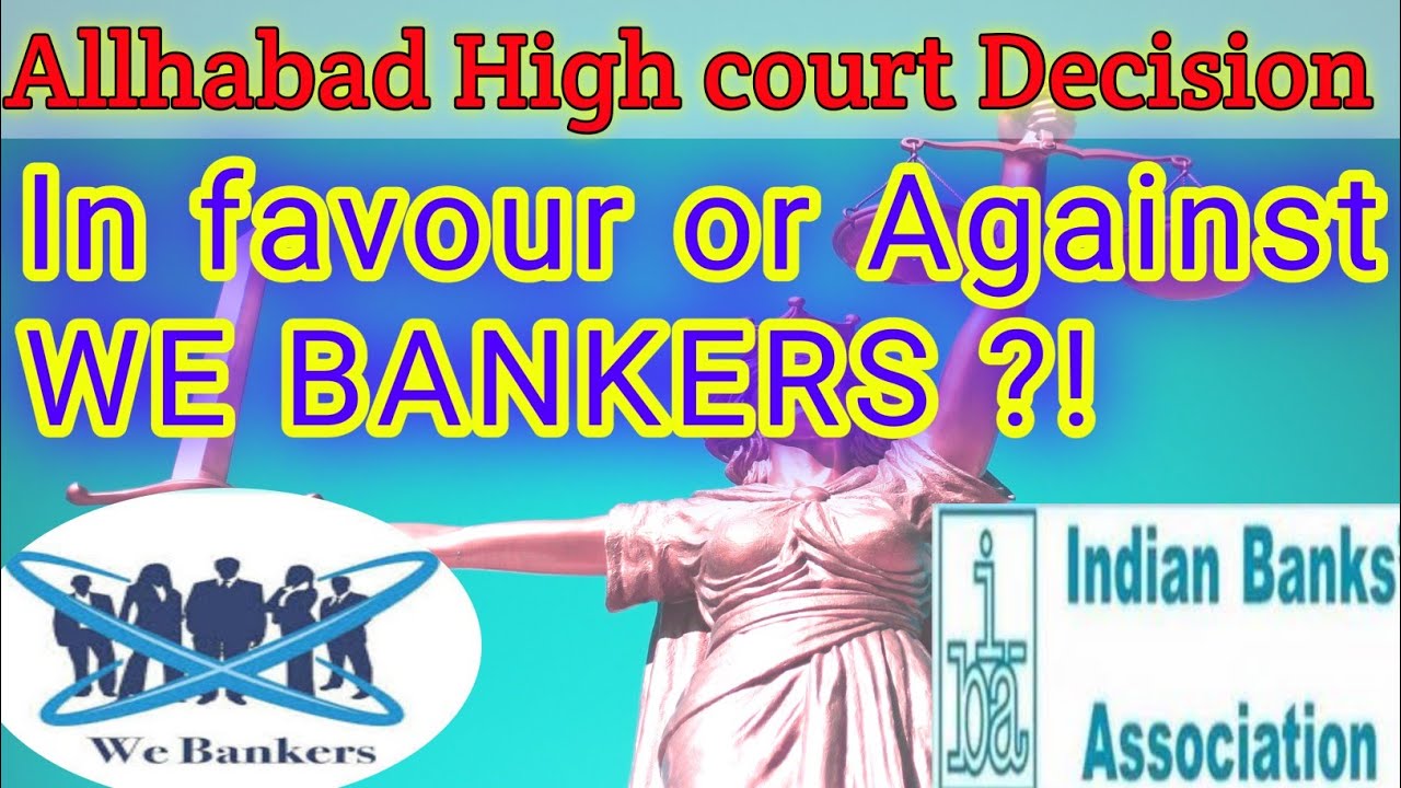 Allhabad High Court Decision on We Bankers Pertition Dt 04/11/2020/ 11th Bipartite Settlement Update